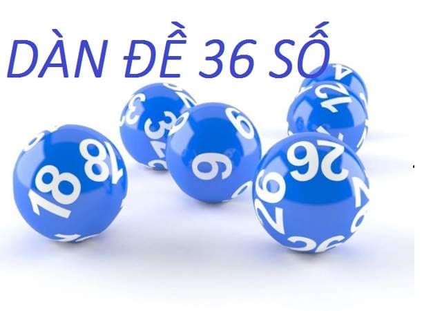 Kinh nghiệm đánh dàn đề 36 con Kinh nghiệm đánh dàn đề 36 con